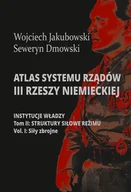 Historia świata - Aspra Atlas systemu rządów III Rzeszy.. T.2 cz.1 - Wojciech Jakubowski, Seweryn Dmowski - miniaturka - grafika 1