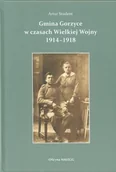 Książki regionalne - Gmina Gorzyce w czasach Wielkiej Wojny 1914-1918. - miniaturka - grafika 1