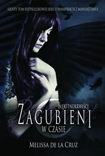 Zagubieni w czasie. Błękitnokrwiści. Tom 6 - Literatura popularno naukowa dla młodzieży - miniaturka - grafika 1