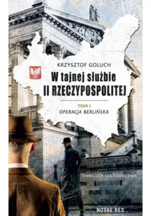 W tajnej służbie II Rzeczypospolitej T.1 Nowa - Historia Polski - miniaturka - grafika 2