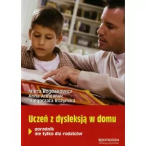 Uczeń z dysleksją w domu - Marta Bogdanowicz, Małgorzata Różyńska, Anna Adryjanek - Pedagogika i dydaktyka - miniaturka - grafika 1