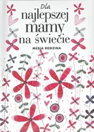 Aforyzmy i sentencje - Dla najlepszej mamy na świecie - Brown Pam - miniaturka - grafika 1