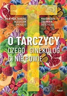Zdrowie - poradniki - O tarczycy. Czego ginekolog ci nie powie - miniaturka - grafika 1