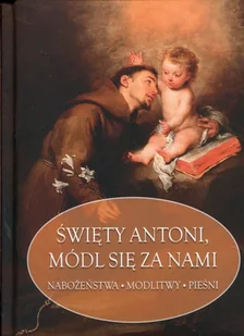 Sękalska Małgorzata Św. Antoni, módl się za nami - Religia i religioznawstwo - miniaturka - grafika 2