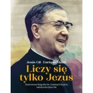 Religia i religioznawstwo - Liczy się tylko Jezus. Ilustrowana biografia św. Josemarii Escrivy, założyciela Opus Dei - miniaturka - grafika 1