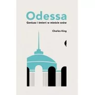 Felietony i reportaże - Czarne Odessa Geniusz i śmierć w mieście snów - King Charles - miniaturka - grafika 1