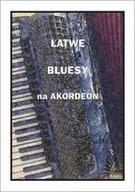 Książki o muzyce - Łatwe bluesy na akordeon - A. Częstochowski - miniaturka - grafika 1