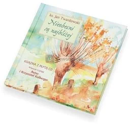 Ks. Jan Twardowski - Nieobecni są najbliżej + CD - Religia i religioznawstwo - miniaturka - grafika 1