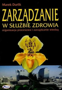 Zarządzanie w Służbie Zdrowia - Ekonomia - miniaturka - grafika 1