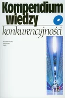 Podręczniki dla szkół wyższych - Kompendium wiedzy o konkurencyjności - miniaturka - grafika 1