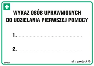 DD008 WYKAZ OSÓB UPRAWNIONYCH DO UDZIELANIA PIERWSZEJ POMOCY, FN - FOLIA SAMOPRZYLEPNA; (148X105MM) - Instrukcje stanowiskowe BHP - miniaturka - grafika 1