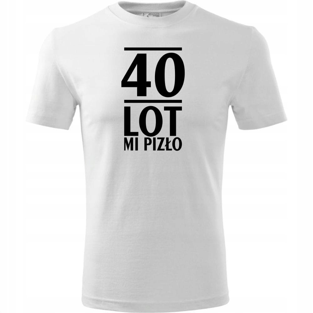 Męska Koszulka z Nadrukiem 40 lot mi pizło na Prezent Urodzinowy dla Niego biały S