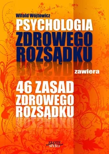 Psychologia zdrowego rozsądku zawiera 46 zasad zdrowego rozsądku - E-booki - poradniki - miniaturka - grafika 1