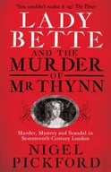 Biografie obcojęzyczne - Lady Bette and the Murder of Mr Thynn - miniaturka - grafika 1