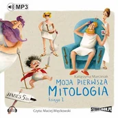 Audiobooki dla dzieci i młodzieży - Moja pierwsza mitologia. Księga I Katarzyna Marciniak - miniaturka - grafika 1