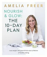 Diety, zdrowe żywienie - Penguin Books Nourish and Glow The 10 Day Plan - Freer Amelia - miniaturka - grafika 1