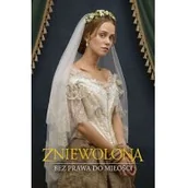 Powieści - Zniewolona Bez Prawa Do Miłości Praca zbiorowa - miniaturka - grafika 1