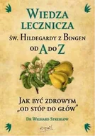 Zdrowie - poradniki - Esprit Wiedza lecznicza św. Hildegardy z Bingen od A do Z. Jak być zdrowym od stóp do głów - Strehlow Wighard - miniaturka - grafika 1