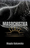 E-booki - romanse - Masochistka. Temptation Club. Tom 2 - miniaturka - grafika 1
