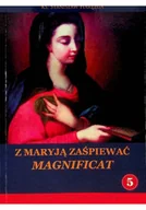 Religia i religioznawstwo - Z maryją zaśpiewać magnificat - miniaturka - grafika 1