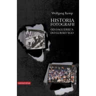 Historia świata - Universitas Historia fotografii. Od Daguerre'a do Gursky'ego - Kemp Wolfgang - miniaturka - grafika 1