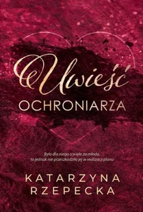 Uwieść ochroniarza - Romanse - miniaturka - grafika 1