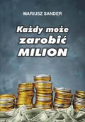 Finanse, księgowość, bankowość - Każdy może zarobić milion - Sander Mariusz - miniaturka - grafika 1