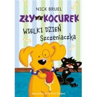 Powieści i opowiadania - Mamania Zły Kocurek. Wielki dzień Szczeniaczka Nick Bruel - miniaturka - grafika 1