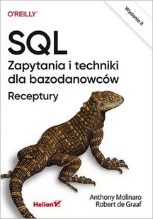SQL. Zapytania i techniki dla bazodanowców. Receptury. Wydanie II - E-booki - informatyka - miniaturka - grafika 1