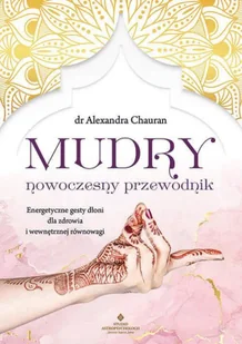Mudry nowoczesny przewodnik - Alexandra Chauran - Ezoteryka - miniaturka - grafika 1