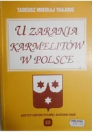 Historia Polski - U zarania Karmelitów w Polsce - miniaturka - grafika 1