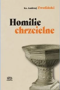 Zwoliński ks. Andrzej Homilie chrzcielne - Religia i religioznawstwo - miniaturka - grafika 2