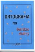 Książki edukacyjne - Ortografia na bardzo dobry Materiały pomocnicze. Klasa 4-6 Szkoła podstawowa Język polski - Barbara Gierymska, Krzysztof Gierymski - miniaturka - grafika 1