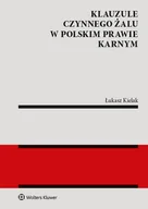 Prawo - Klauzule czynnego żalu w polskim prawie karnym Łukasz Kielak - miniaturka - grafika 1