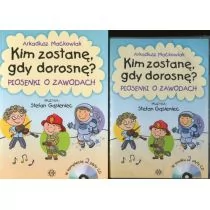 Harmonia Kim zostanę gdy dorosnę. Piosenki o zawodach + 2CD - Arkadiusz Maćkowiak - Książki o muzyce - miniaturka - grafika 1