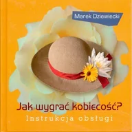 Aforyzmy i sentencje - Jak wygrać kobiecość. Instrukcja obsługi - miniaturka - grafika 1