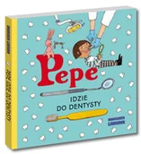 Wierszyki, rymowanki, piosenki - Pepe idzie do dentysty - miniaturka - grafika 1