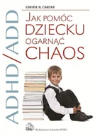 Książki medyczne - ADHD/ADD. Jak pomóc dziecku ogarnąć chaos - miniaturka - grafika 1