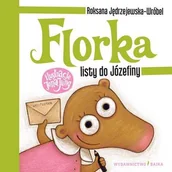 Baśnie, bajki, legendy - Bajka Florka Listy do Józefiny - Roksana Jędrzejewska-Wróbel - miniaturka - grafika 1