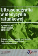 Książki medyczne - Ultrasonografia w medycynie ratunkowej - Brooks Adam, Connolly Jim, Chan Otto - miniaturka - grafika 1