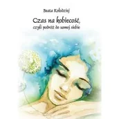 Religia i religioznawstwo - Czas na kobiecość, czyli podróż do samej siebie - miniaturka - grafika 1