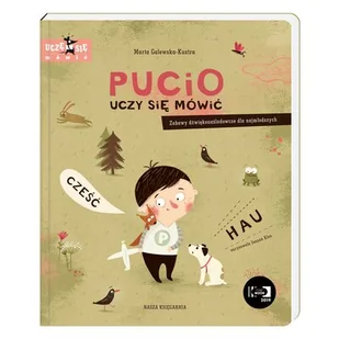Pucio uczy się mówić. Zabawy dźwiękonaśladowcze dla najmłodszych - Pozostałe książki - miniaturka - grafika 1