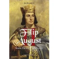 Biografie i autobiografie - Filip II August. Król Francji 1180-1223 - miniaturka - grafika 1