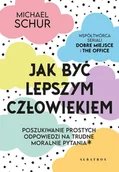 E-booki - poradniki - Jak być lepszym człowiekiem. Proste odpowiedzi na trudne moralnie pytania - miniaturka - grafika 1