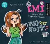 Audiobooki dla dzieci i młodzieży - Psy czy koty? Emi i Tajny Klub Superdziewczyn. Seria 2. Tom 1 - miniaturka - grafika 1