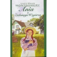Książki edukacyjne - Wydawnictwo Literackie Lucy Maud Montgomery Ania z Zielonego Wzgórza - miniaturka - grafika 1