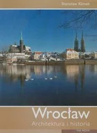 Stanisław Klimek (fot.); Rafał Eysymontt Wrocław Architektura i historia - Albumy - historia - miniaturka - grafika 2