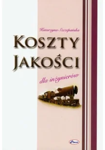 Koszty jakości dla inżynierów Używana - Biznes Koszty jakości dla inżynierów Używana - Biznes - miniaturka - grafika 2