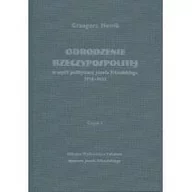 Polityka i politologia - Nowik Grzegorz Odrodzenie Rzeczypospolitej w my$77li politycznej Józefa Piłsudskiego 1918-1922. Czę$78ć I - miniaturka - grafika 1