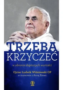 Trzeba krzyczeć w obronie deptanych wartości - Religia i religioznawstwo - miniaturka - grafika 2